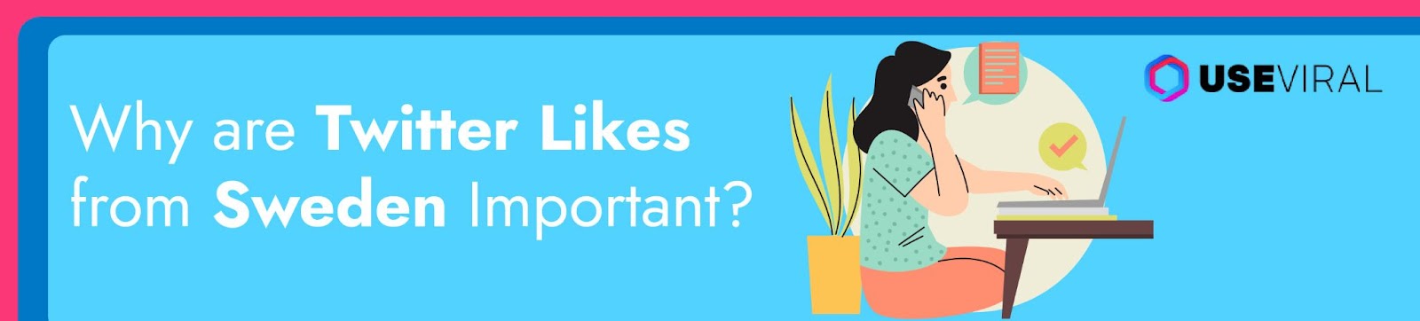 Why are the of Twitter Likes from Sweden Important?